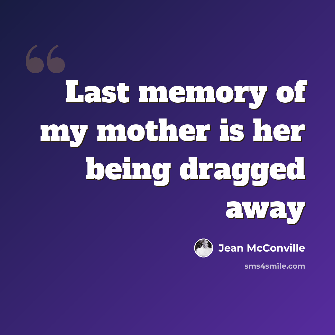 “Last memory of my mother is her being dragged away” quote by Jean McConville