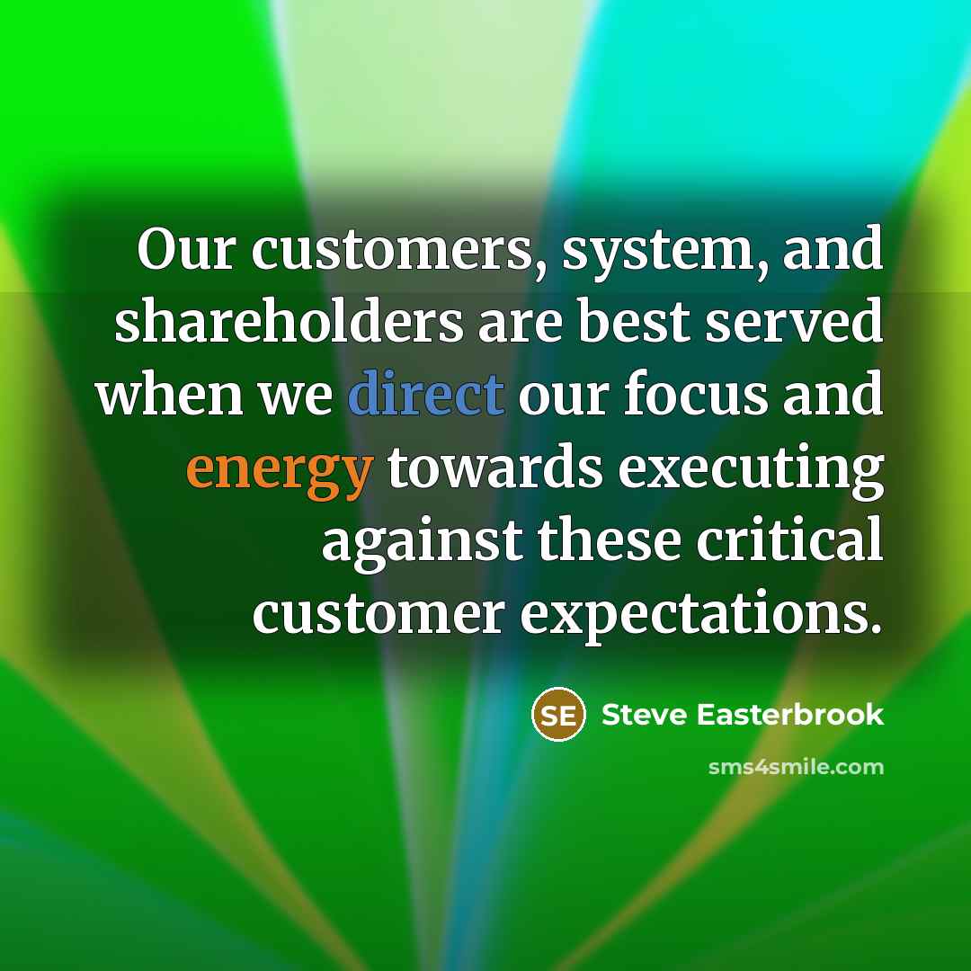 “Our customers, system, and shareholders are best served when we direct our focus and energy towards executing against these critical customer expectations.” quote by Steve Easterbrook