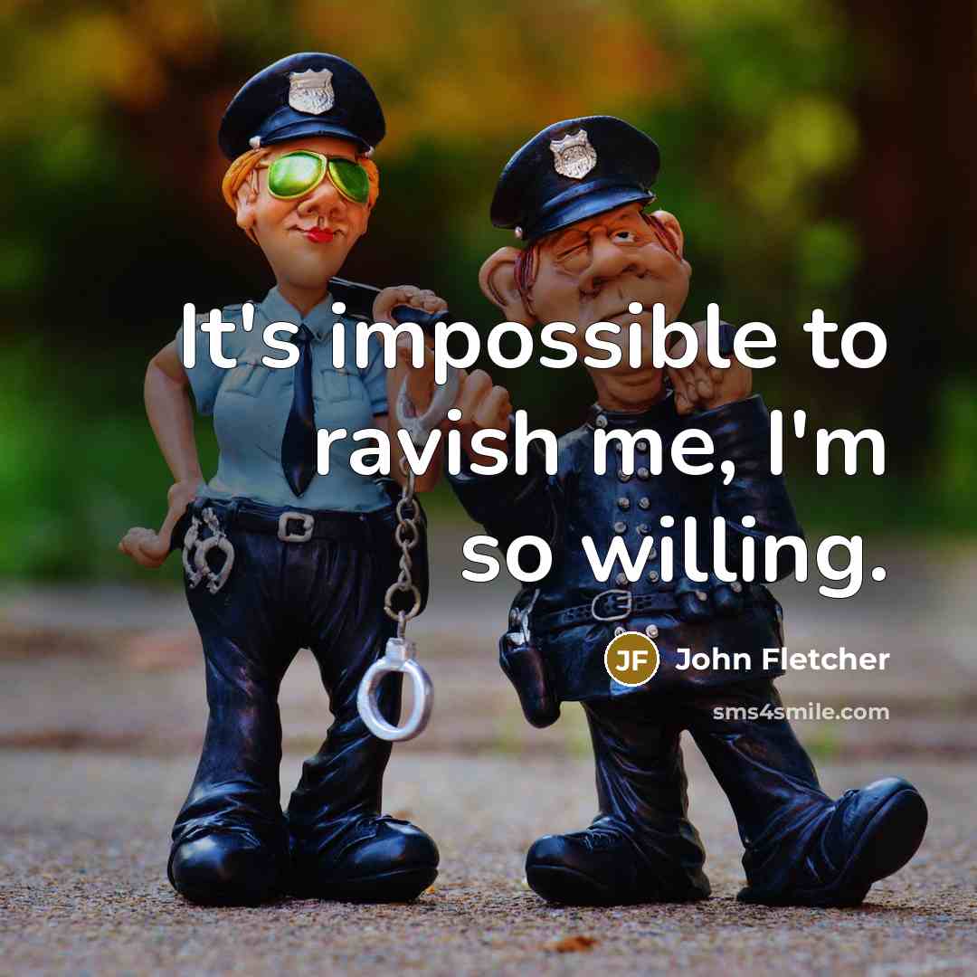 “It's impossible to ravish me, I'm so willing.” quote by John Fletcher