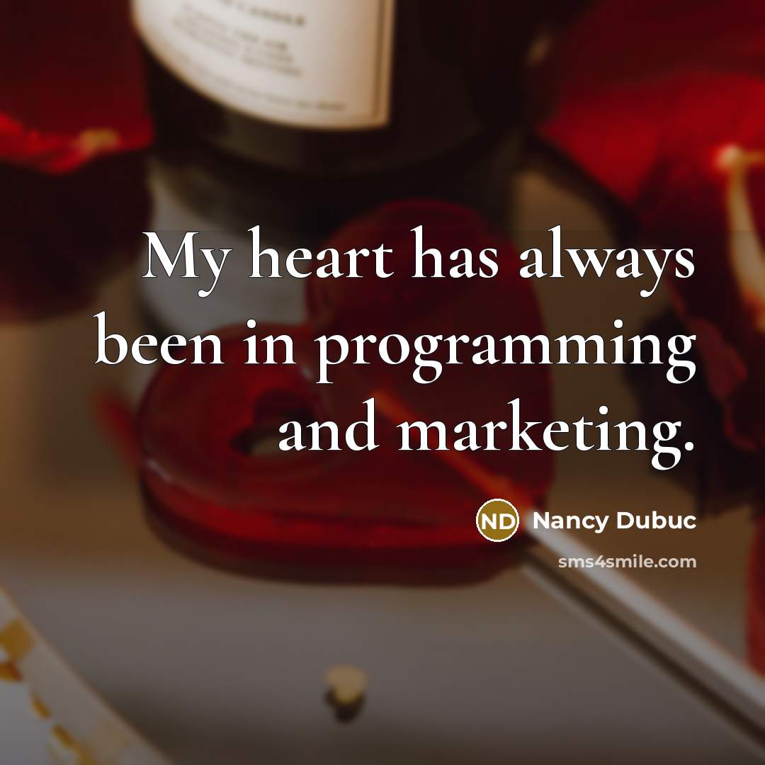 “My heart has always been in programming and marketing.” quote by Nancy Dubuc