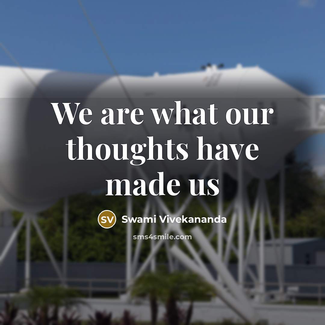 “We are what our thoughts have made us” quote by Swami Vivekananda