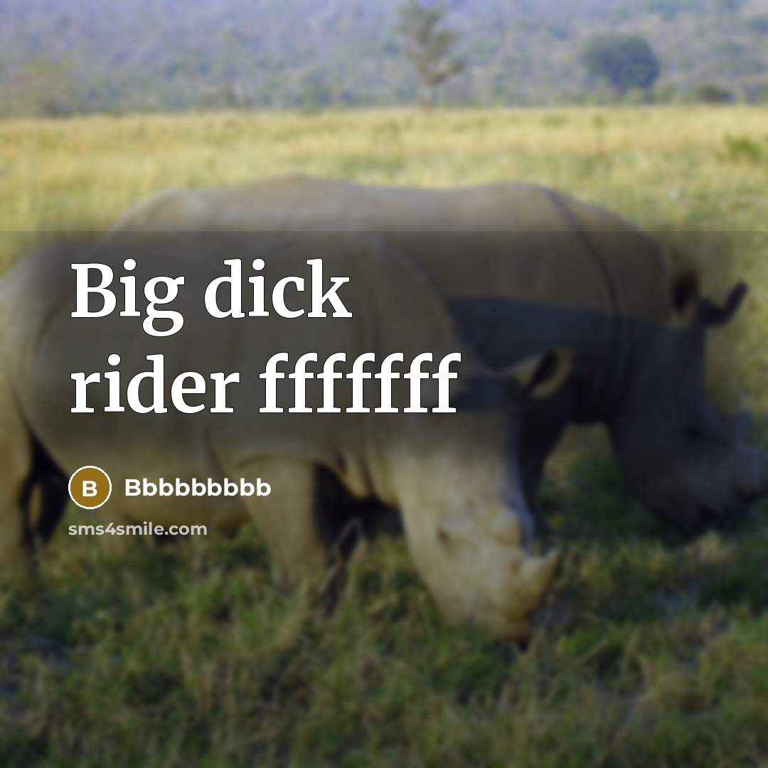 “Big dick rider fffffff” quote by Bbbbbbbbb