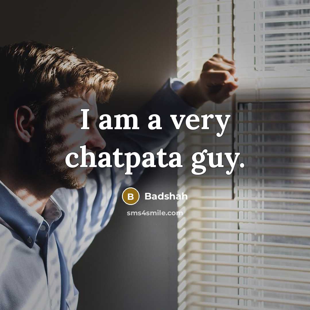 “I am a very chatpata guy.” quote by Badshah