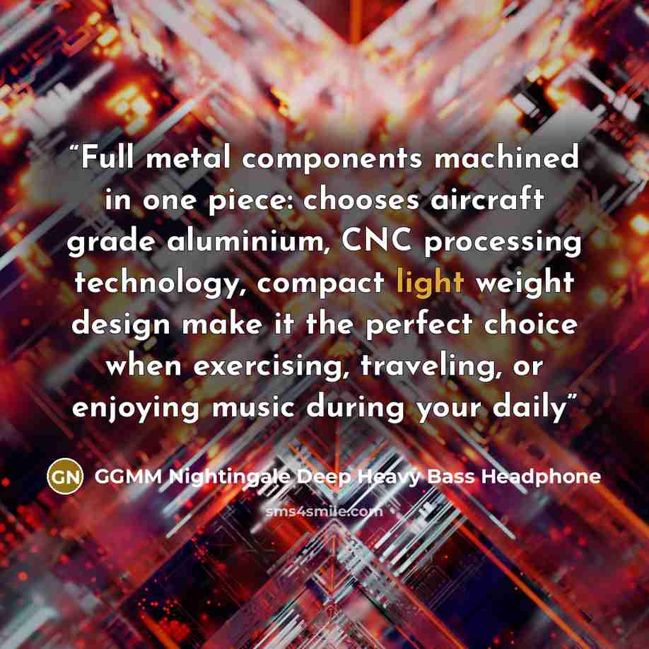 “Full metal components machined in one piece: chooses aircraft grade aluminium, CNC processing technology, compact light weight design make it the perfect choice when exercising, traveling, or enjoying music during your daily” quote by GGMM Nightingale Deep Heavy Bass Headphone