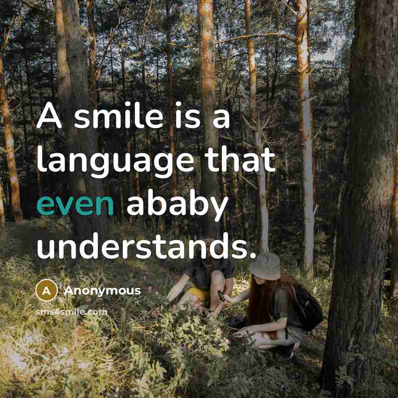 “A smile is a language that even ababy understands.” quote by Anonymous