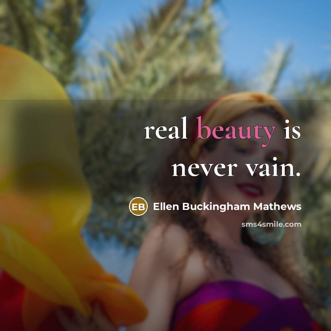 “real beauty is never vain.” quote by Ellen Buckingham Mathews
