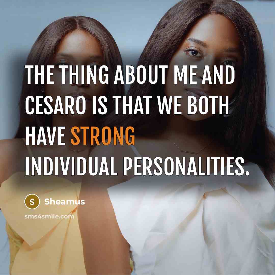 “The thing about me and Cesaro is that we both have strong individual personalities.” quote by Sheamus