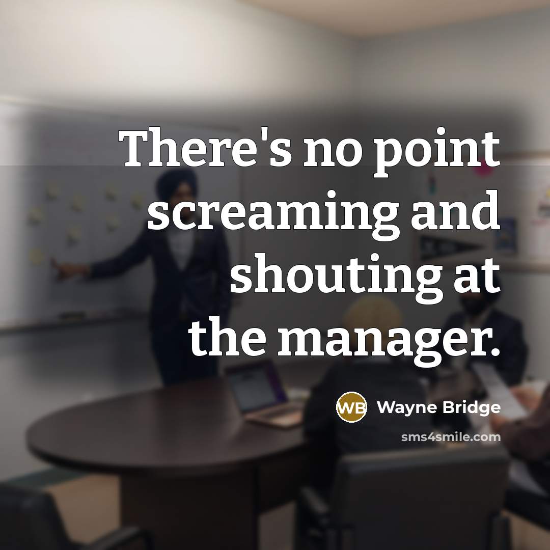 “There's no point screaming and shouting at the manager.” quote by Wayne Bridge