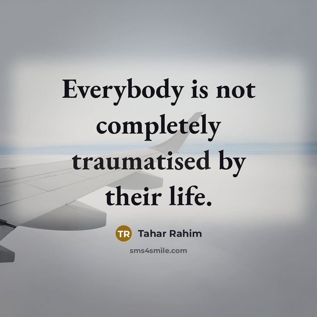 “Everybody is not completely traumatised by their life.” quote by Tahar Rahim
