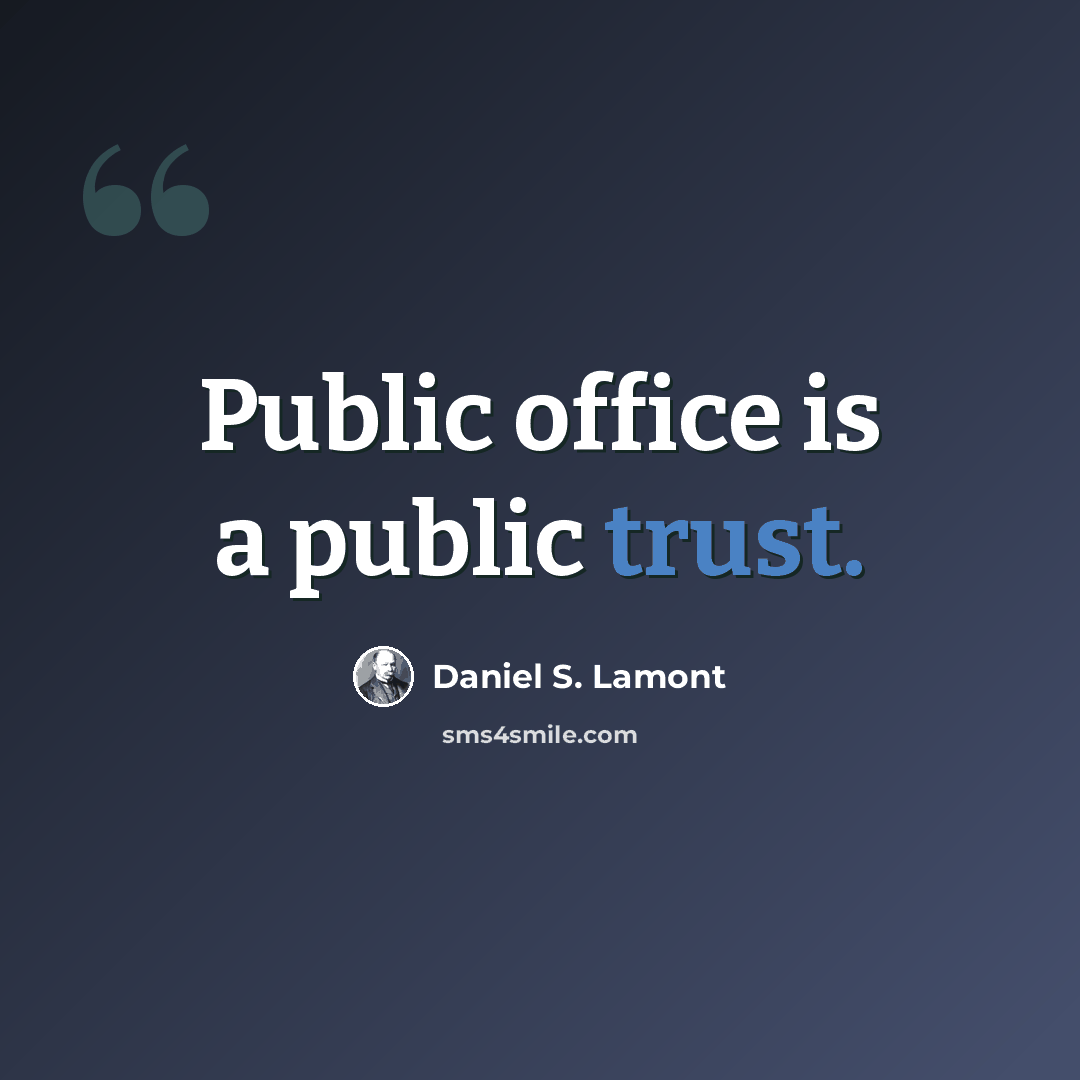 “Public office is a public trust.” quote by Daniel S. Lamont