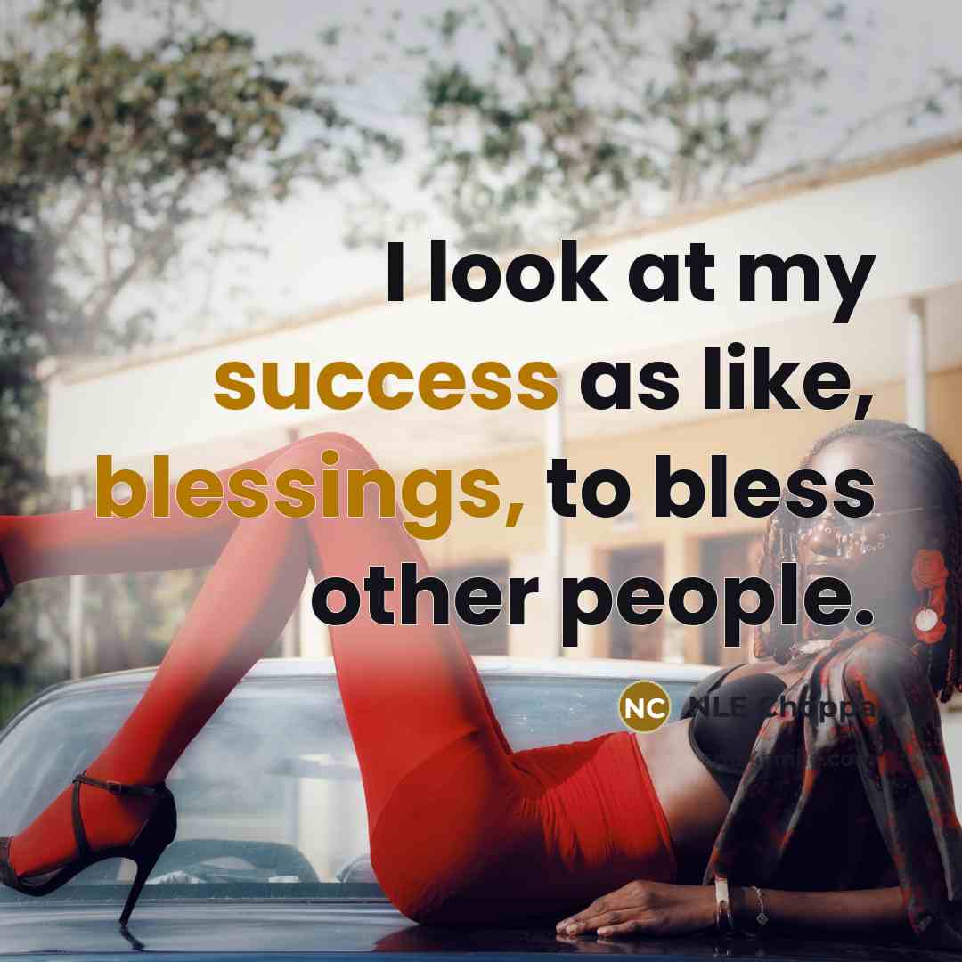 “I look at my success as like, blessings, to bless other people.” quote by NLE Choppa
