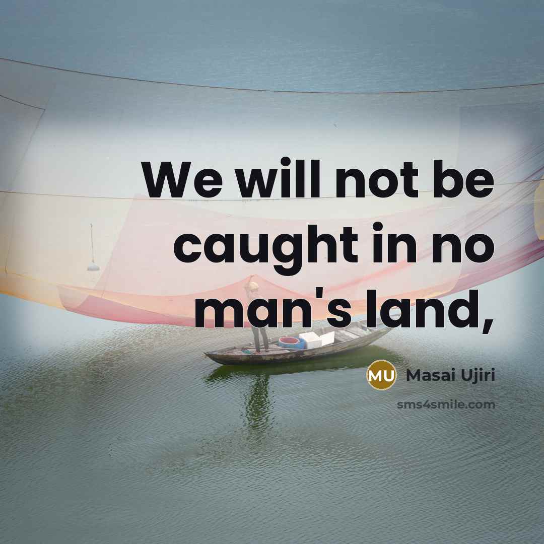 “We will not be caught in no man's land,” quote by Masai Ujiri