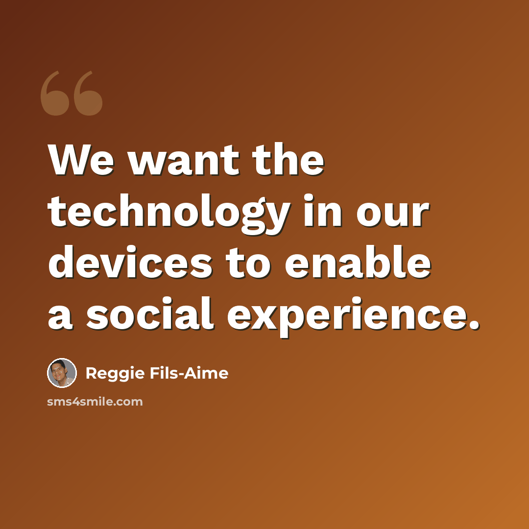 “We want the technology in our devices to enable a social experience.” quote by Reggie Fils-Aime