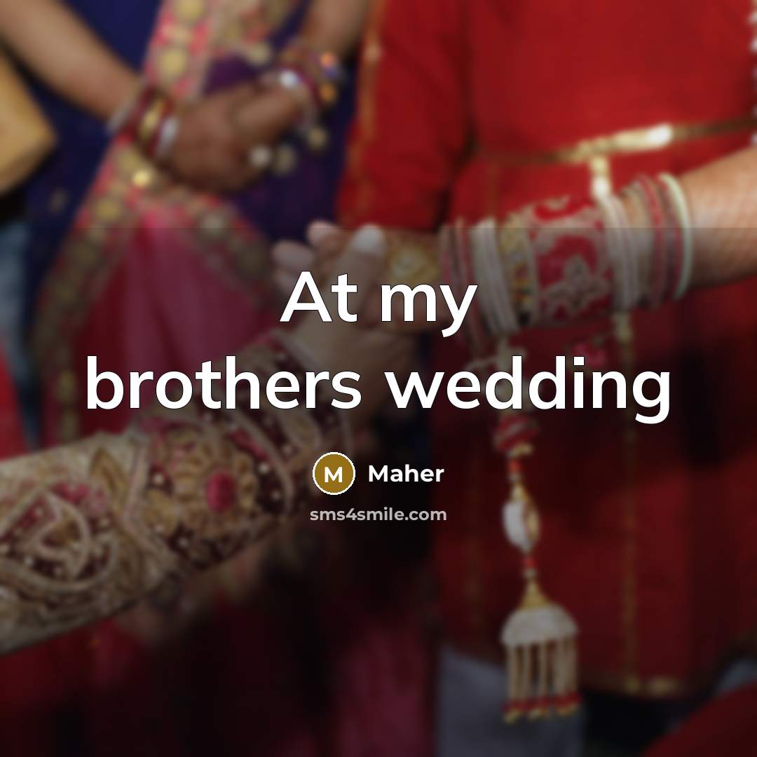 “At my brothers wedding” quote by Maher