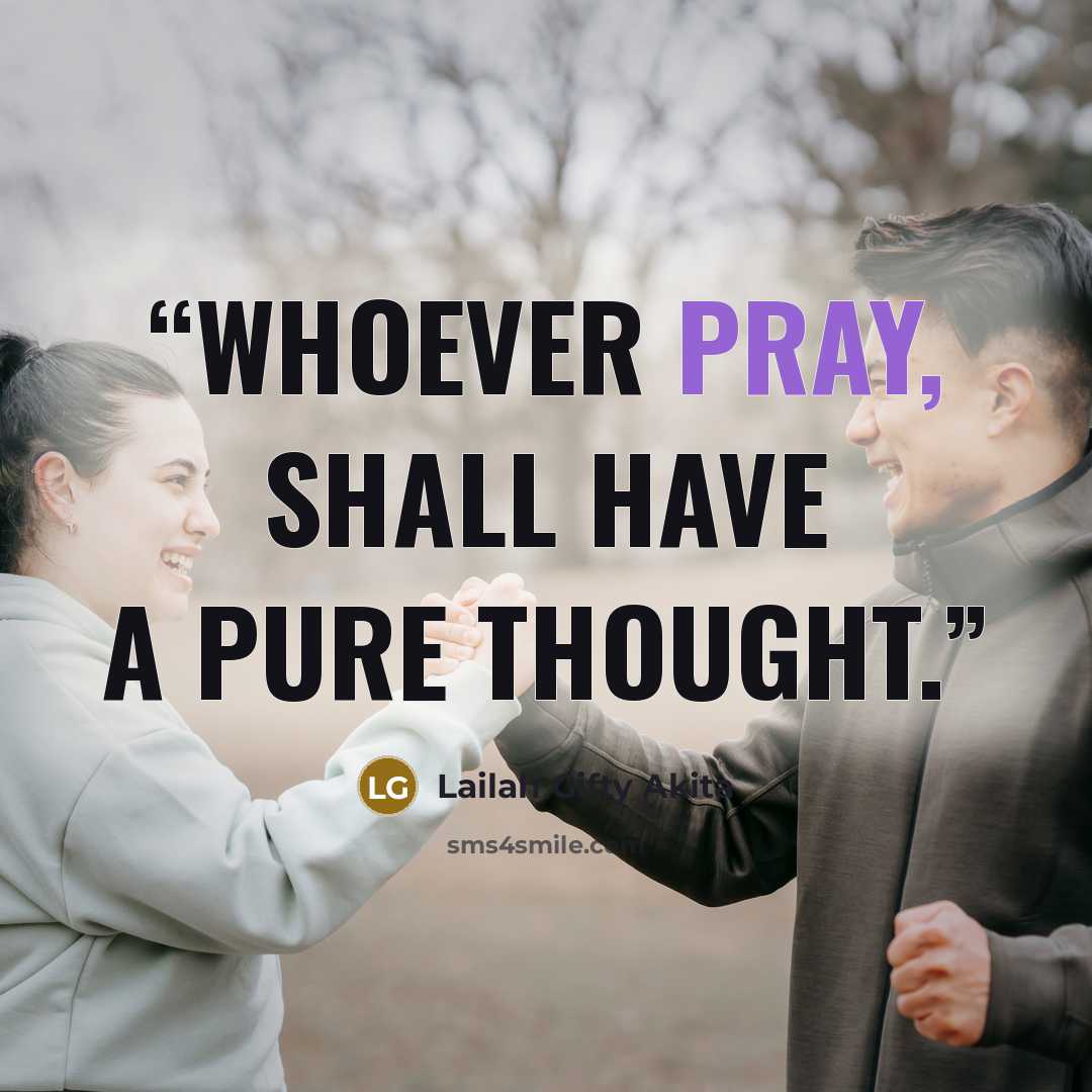 “Whoever pray, shall have a pure thought.” quote by Lailah Gifty Akita
