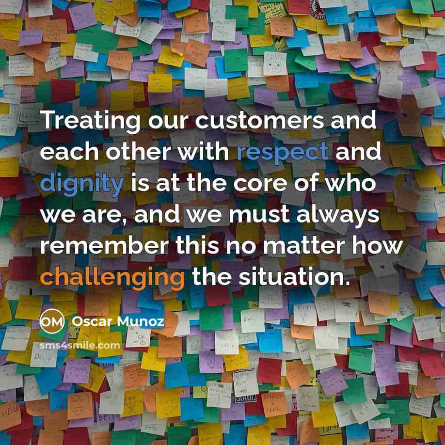 “Treating our customers and each other with respect and dignity is at the core of who we are, and we must always remember this no matter how challenging the situation.” quote by Oscar Munoz