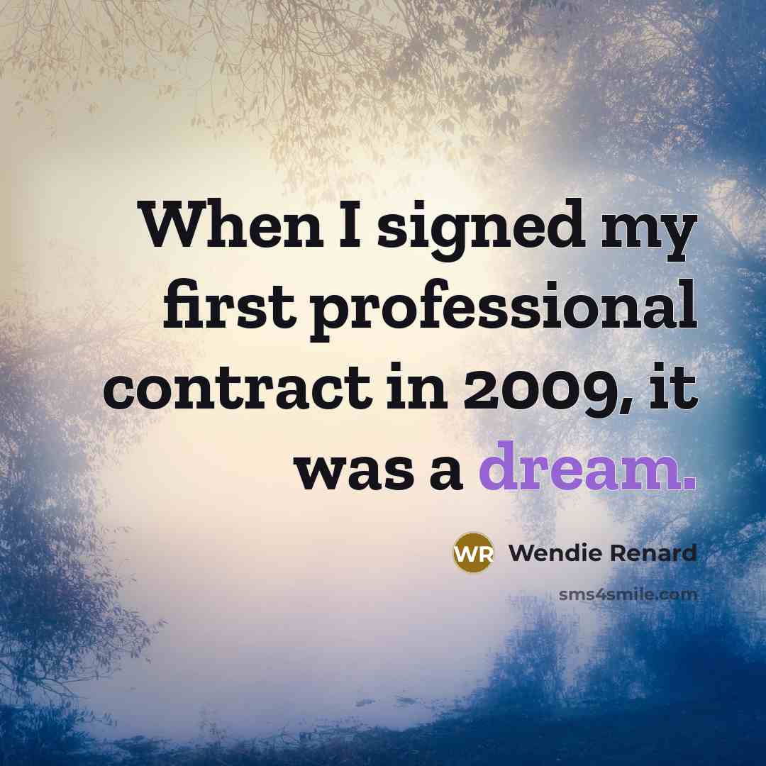 “When I signed my first professional contract in 2009, it was a dream.” quote by Wendie Renard