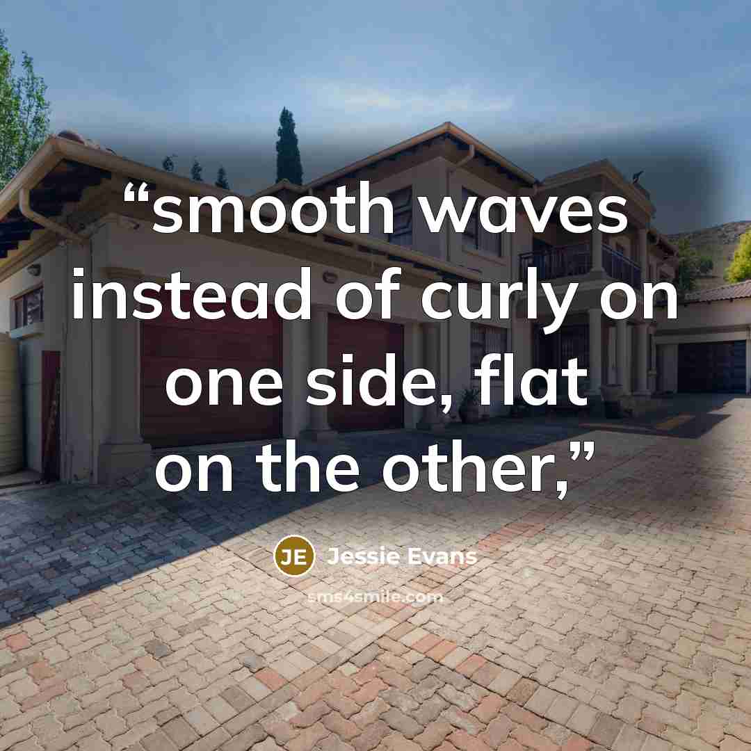 “smooth waves instead of curly on one side, flat on the other,” quote by Jessie Evans