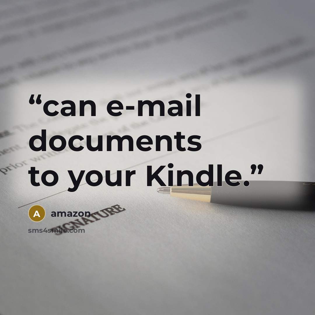“can e-mail documents to your Kindle.” quote by Amazon