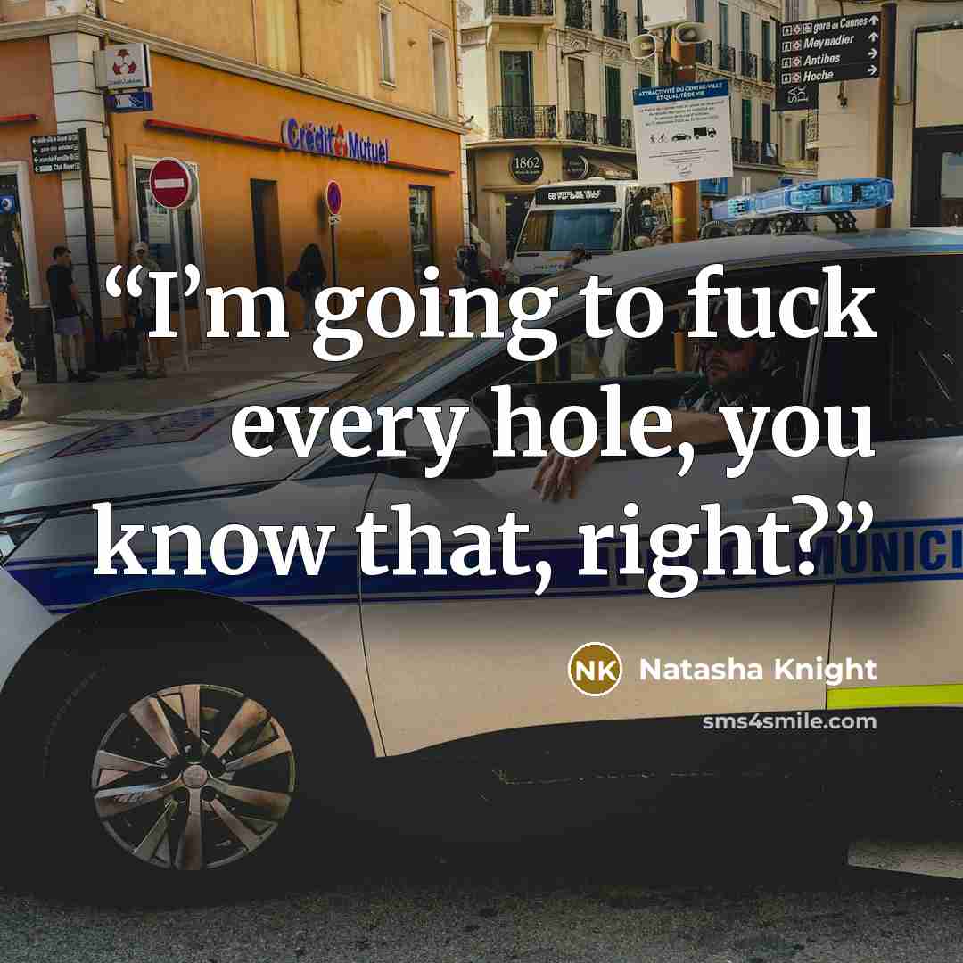 “I’m going to fuck every hole, you know that, right?” quote by Natasha Knight