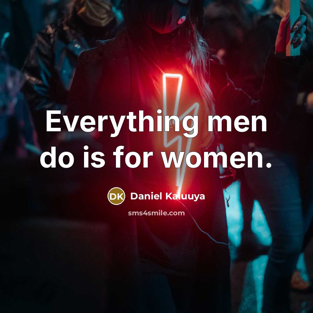 “Everything men do is for women.” quote by Daniel Kaluuya