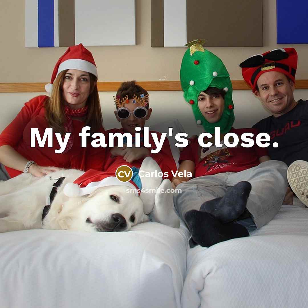 “My family's close.” quote by Carlos Vela