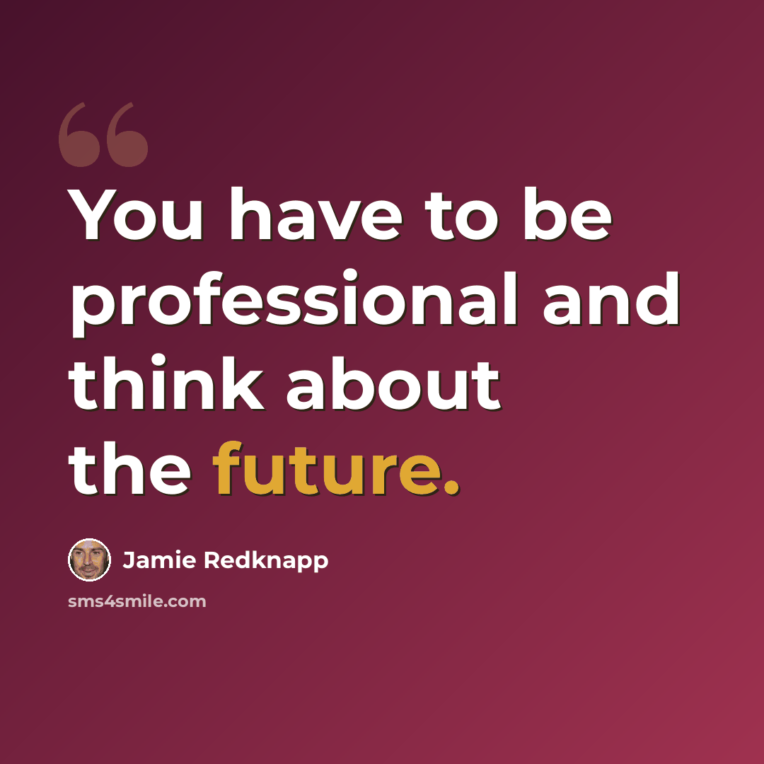 “You have to be professional and think about the future.” quote by Jamie Redknapp
