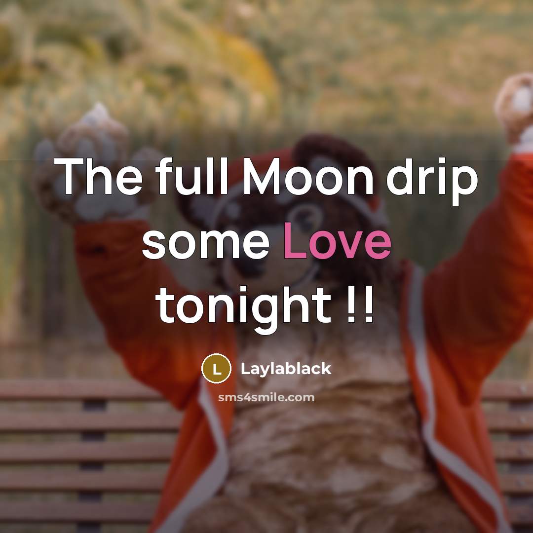 “The full Moon drip some Love tonight !!” quote by Laylablack