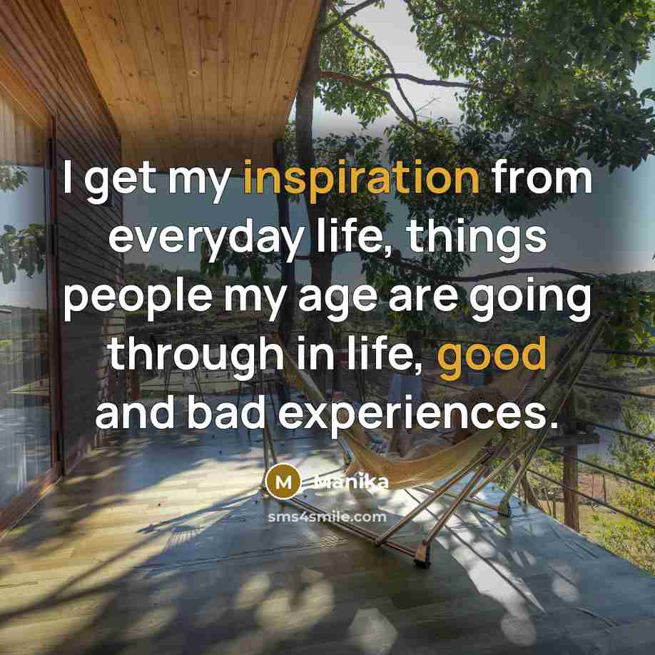 “I get my inspiration from everyday life, things people my age are going through in life, good and bad experiences.” quote by Manika