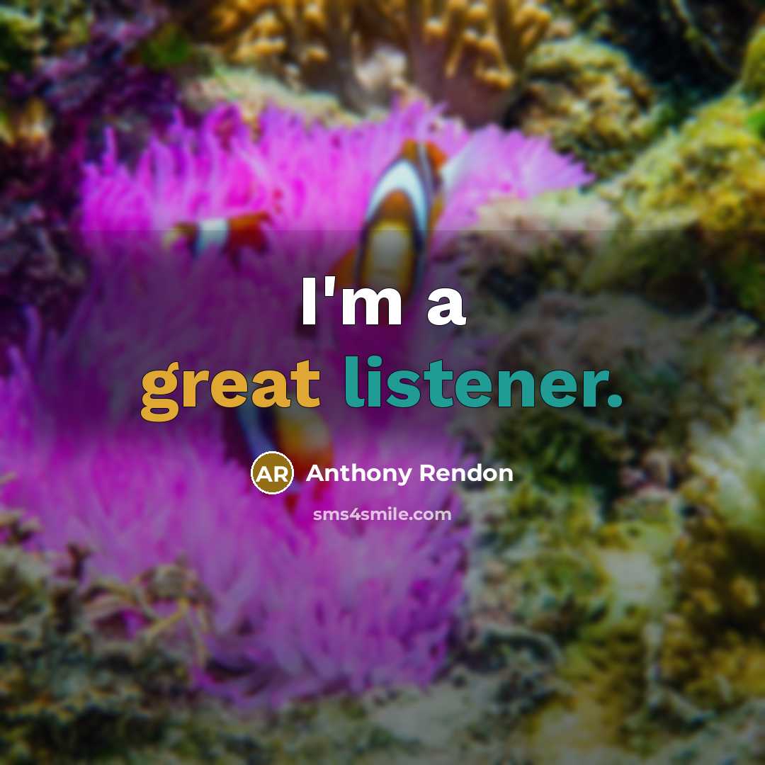 “I'm a great listener.” quote by Anthony Rendon