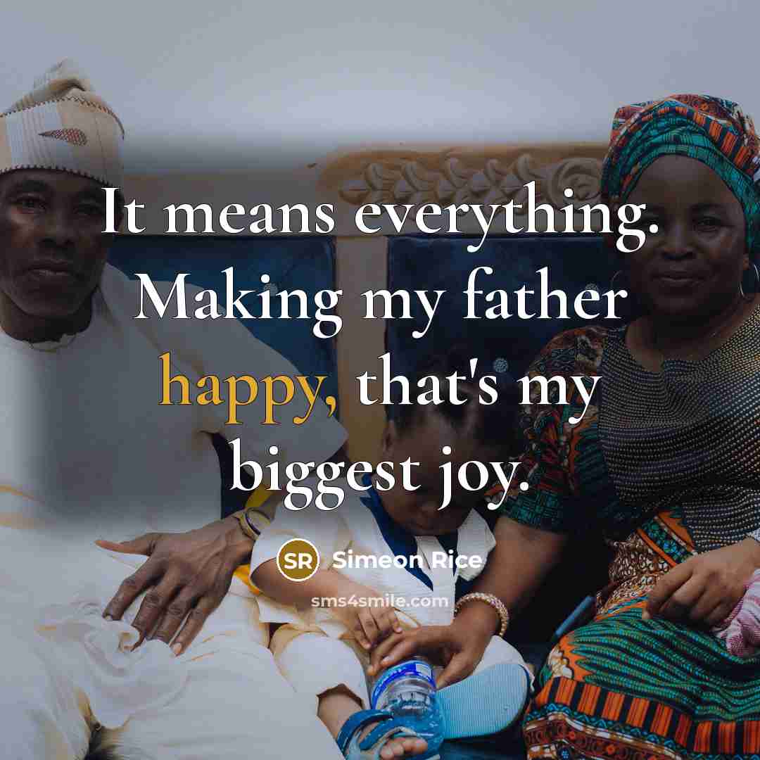 “It means everything. Making my father happy, that's my biggest joy.” quote by Simeon Rice
