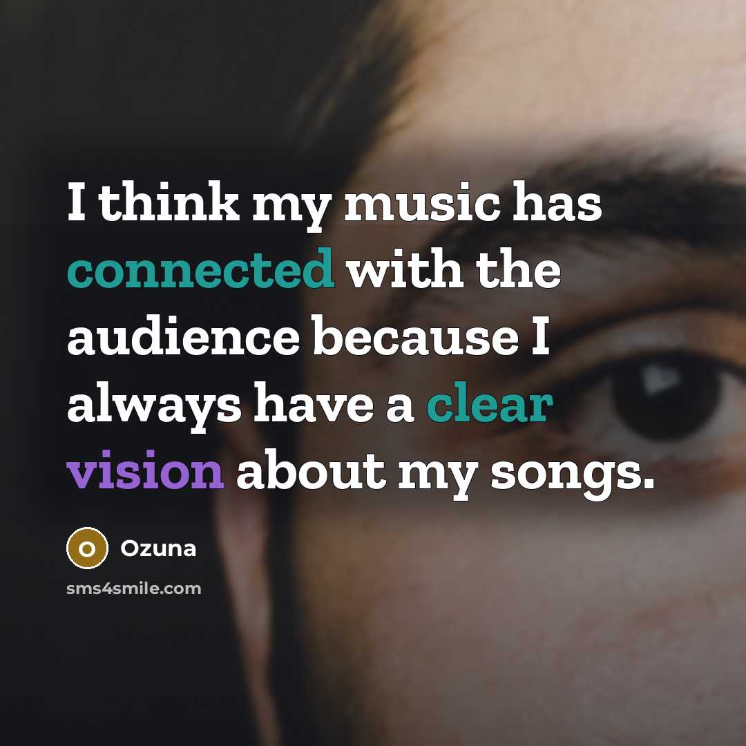 “I think my music has connected with the audience because I always have a clear vision about my songs.” quote by Ozuna