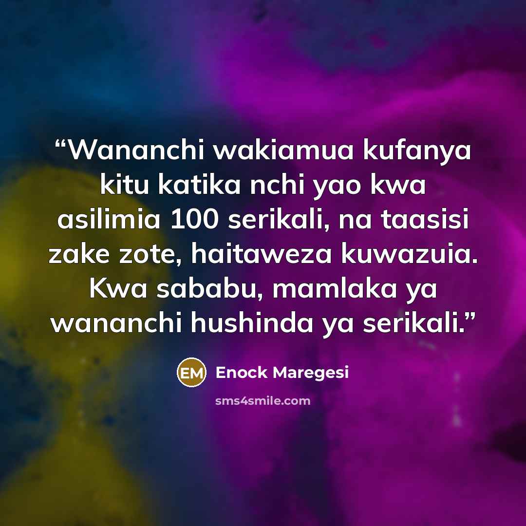 “Wananchi wakiamua kufanya kitu katika nchi yao kwa asilimia 100 serikali, na taasisi zake zote, haitaweza kuwazuia. Kwa sababu, mamlaka ya wananchi hushinda ya serikali.” quote by Enock Maregesi