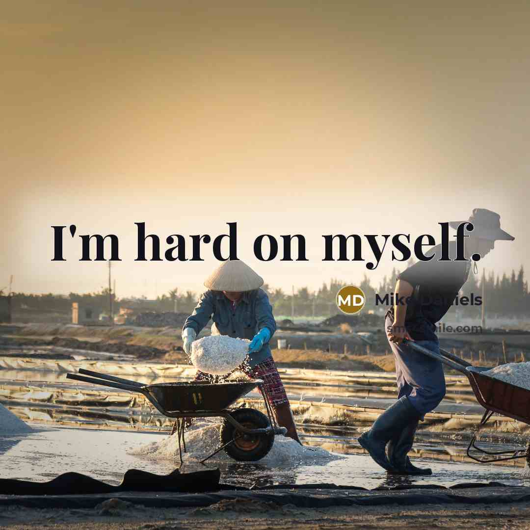 “I'm hard on myself.” quote by Mike Daniels
