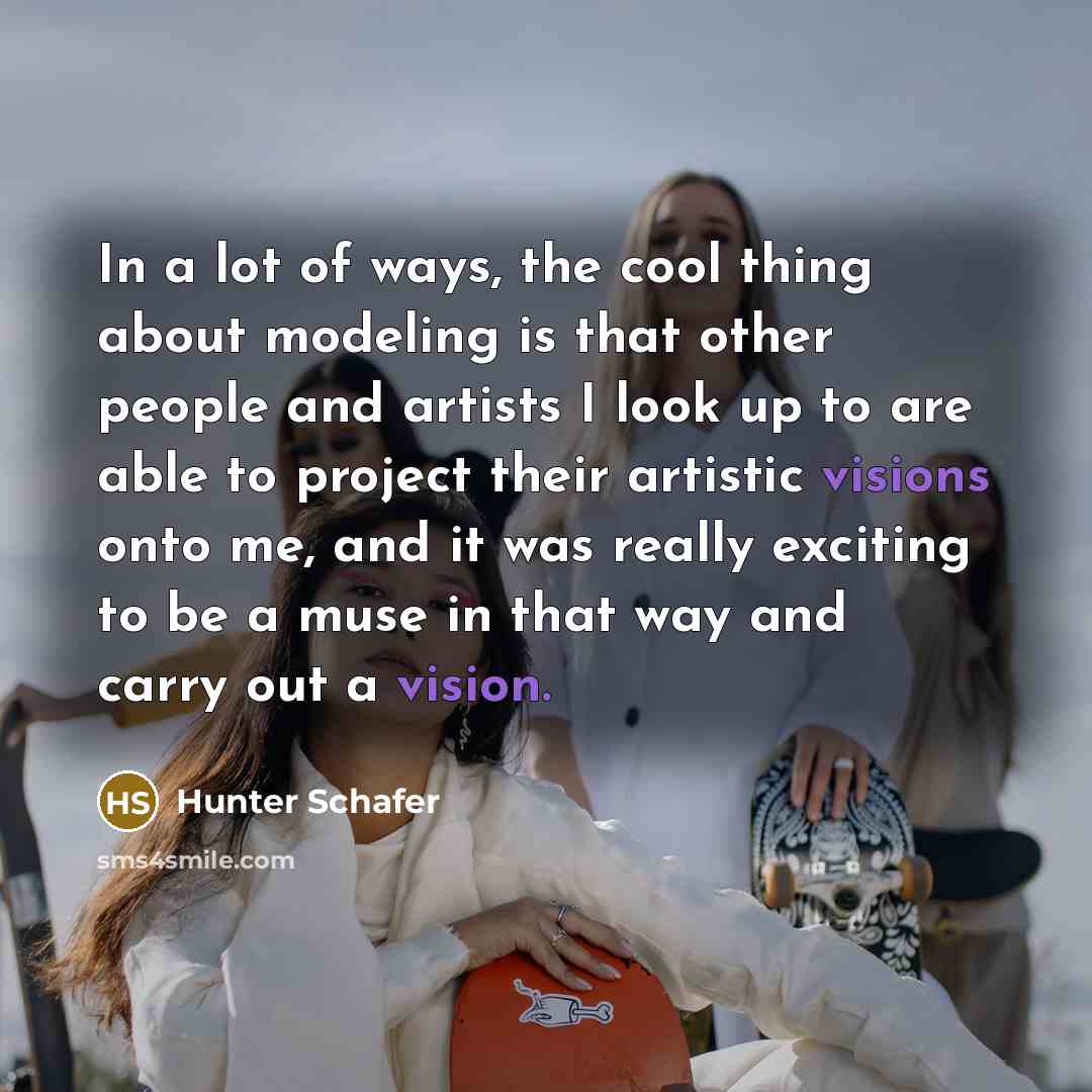 “In a lot of ways, the cool thing about modeling is that other people and artists I look up to are able to project their artistic visions onto me, and it was really exciting to be a muse in that way and carry out a vision.” quote by Hunter Schafer