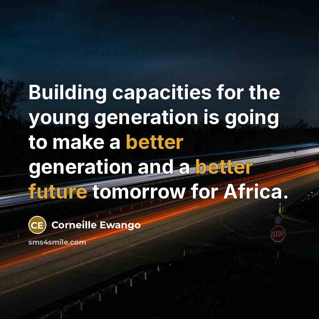 “Building capacities for the young generation is going to make a better generation and a better future tomorrow for Africa.” quote by Corneille Ewango