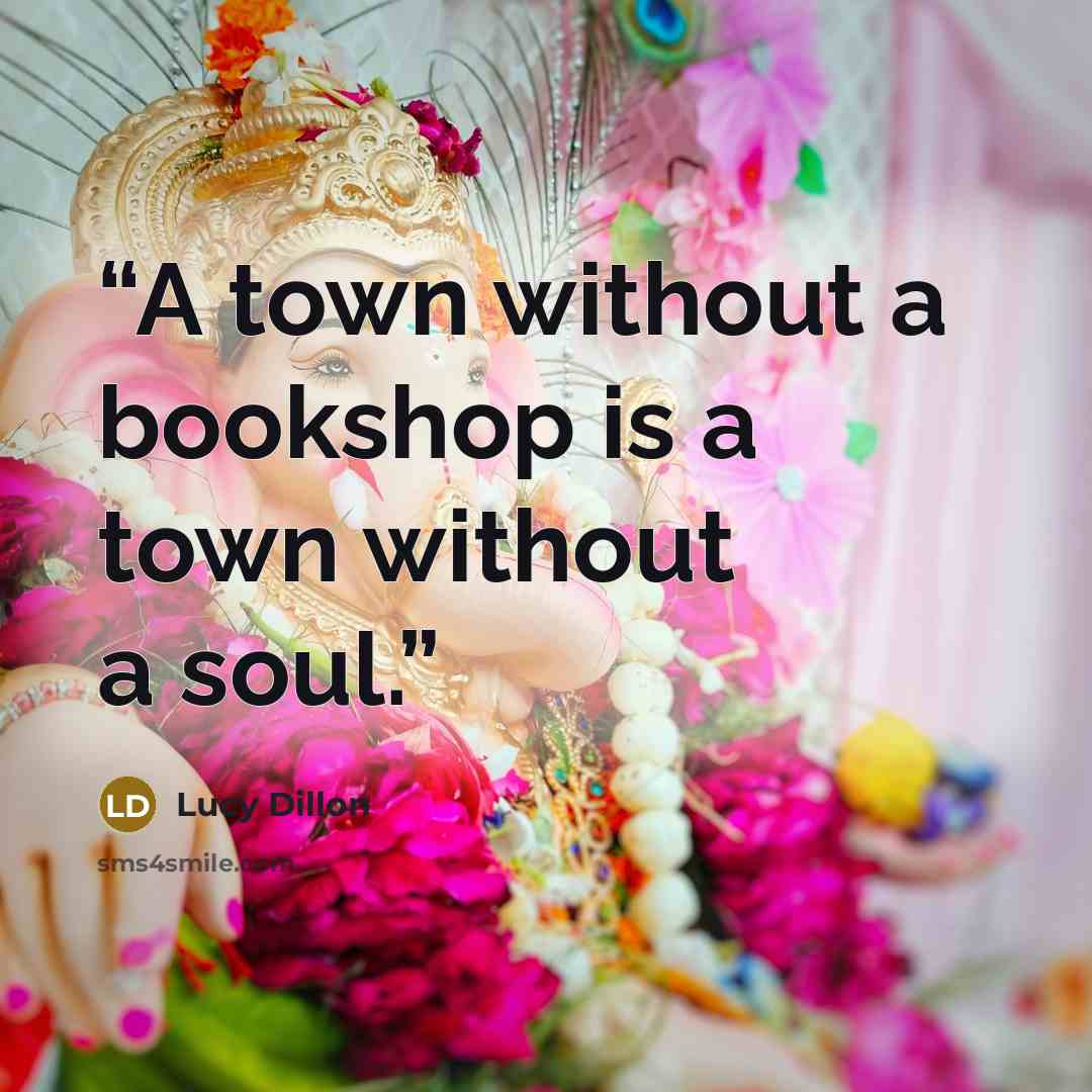 “A town without a bookshop is a town without a soul.” quote by Lucy Dillon