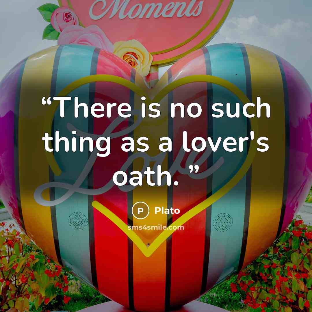 “There is no such thing as a lover's oath.” quote by Plato