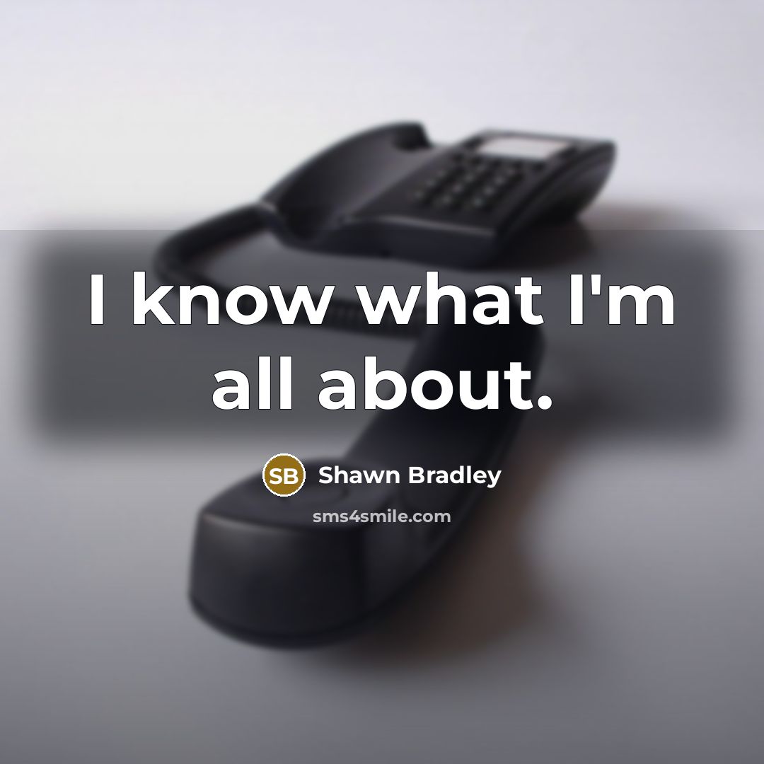 “I know what I'm all about.” quote by Shawn Bradley