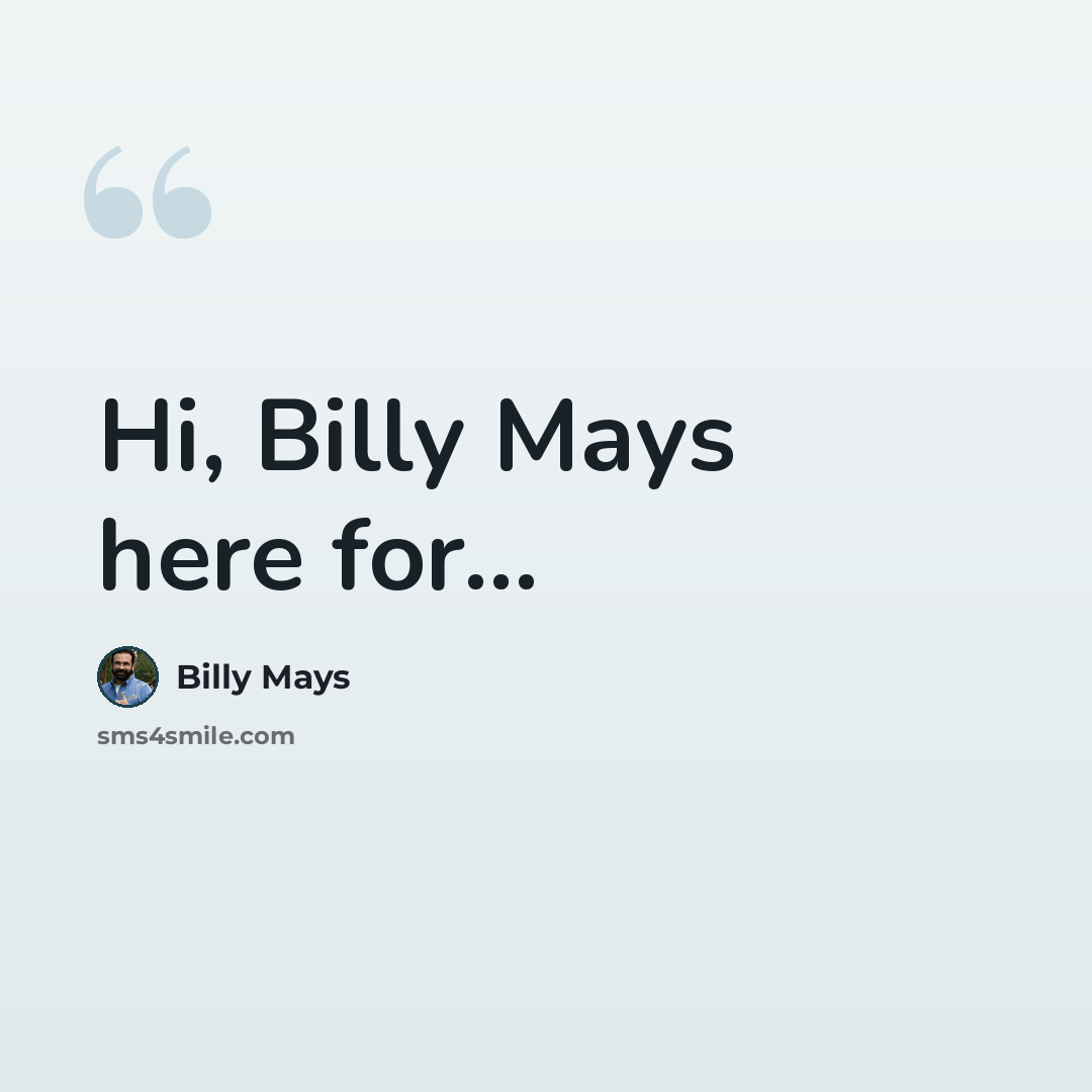 “Hi, Billy Mays here for...” quote by Billy Mays