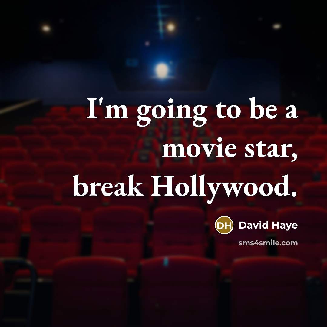 “I'm going to be a movie star, break Hollywood.” quote by David Haye