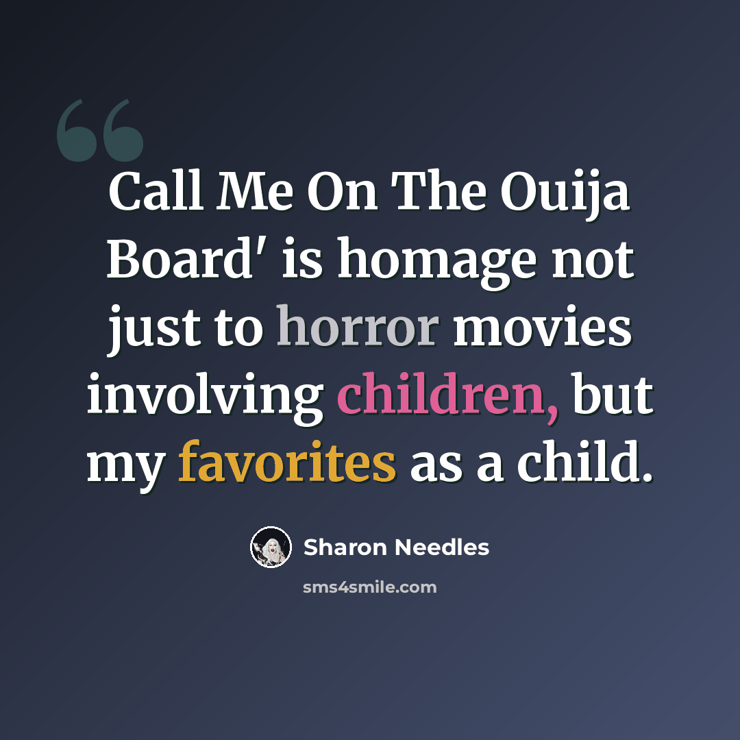 “Call Me On The Ouija Board' is homage not just to horror movies involving children, but my favorites as a child.” quote by Sharon Needles