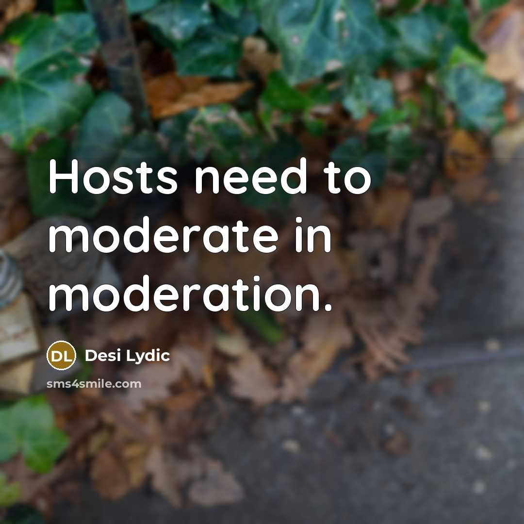 “Hosts need to moderate in moderation.” quote by Desi Lydic
