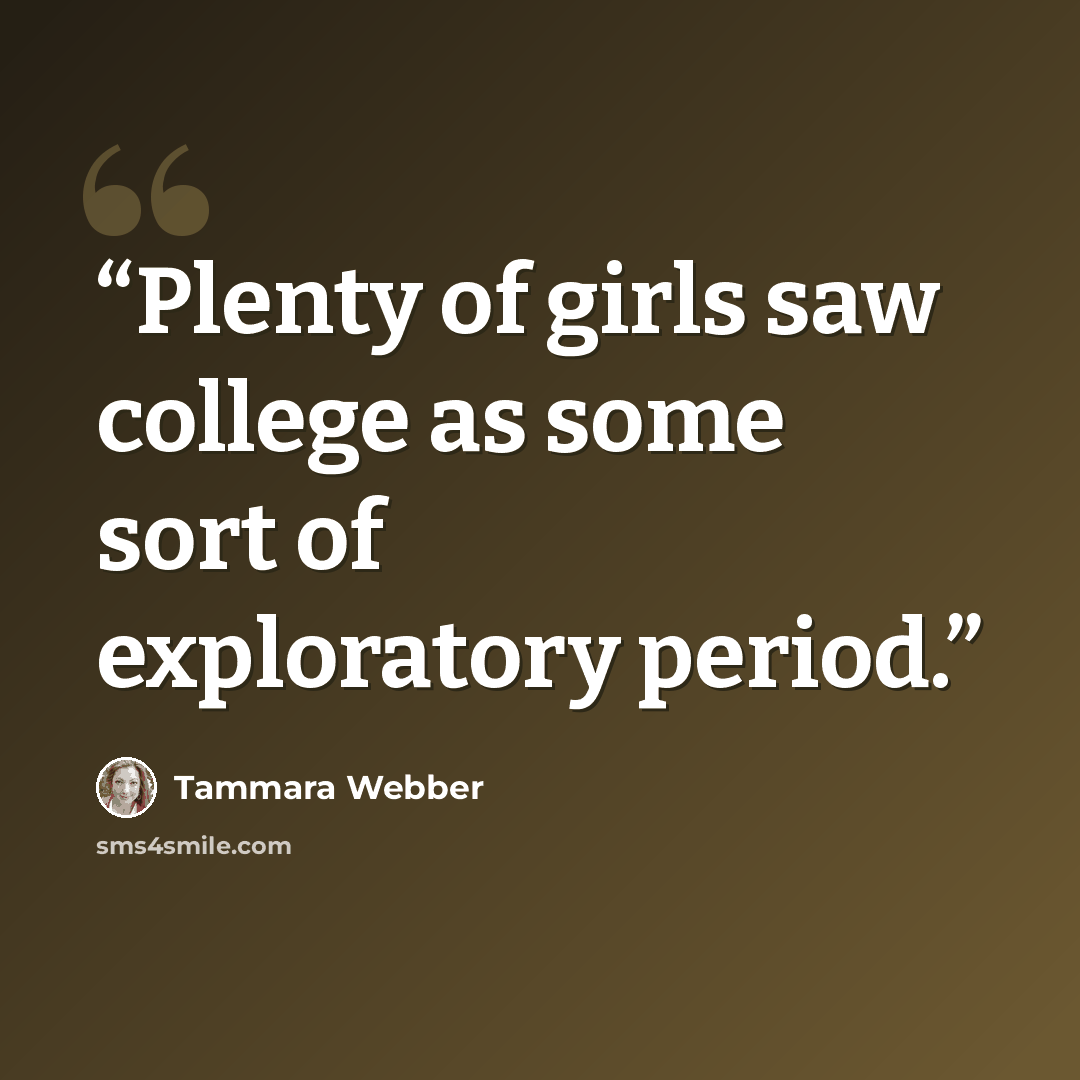 “Plenty of girls saw college as some sort of exploratory period.” quote by Tammara Webber