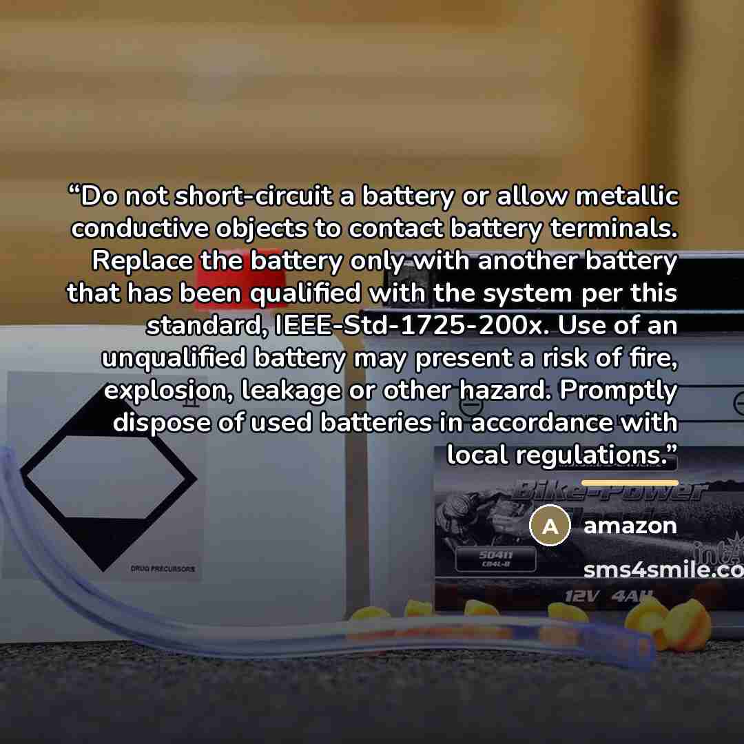 “Do not short-circuit a battery or allow metallic conductive objects to contact battery terminals. Replace the battery only with another battery that has been qualified with the system per this standard, IEEE-Std-1725-200x. Use of an unqualified battery may present a risk of fire, explosion…” quote by Amazon