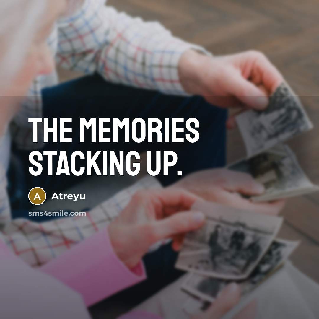 “The memories stacking up.” quote by Atreyu