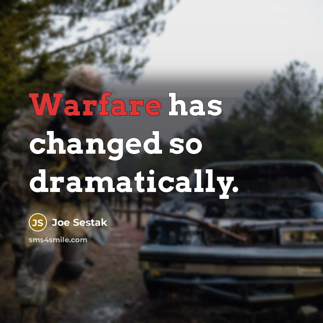 “Warfare has changed so dramatically.” quote by Joe Sestak