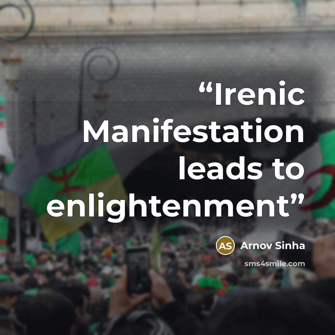 “Irenic Manifestation leads to enlightenment” quote by Arnov Sinha