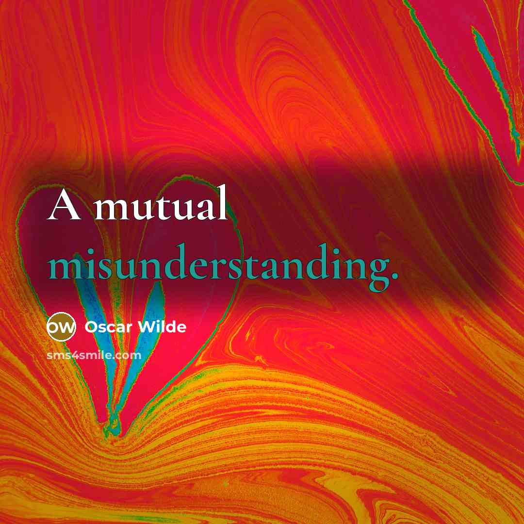 “A mutual misunderstanding.” quote by Oscar Wilde