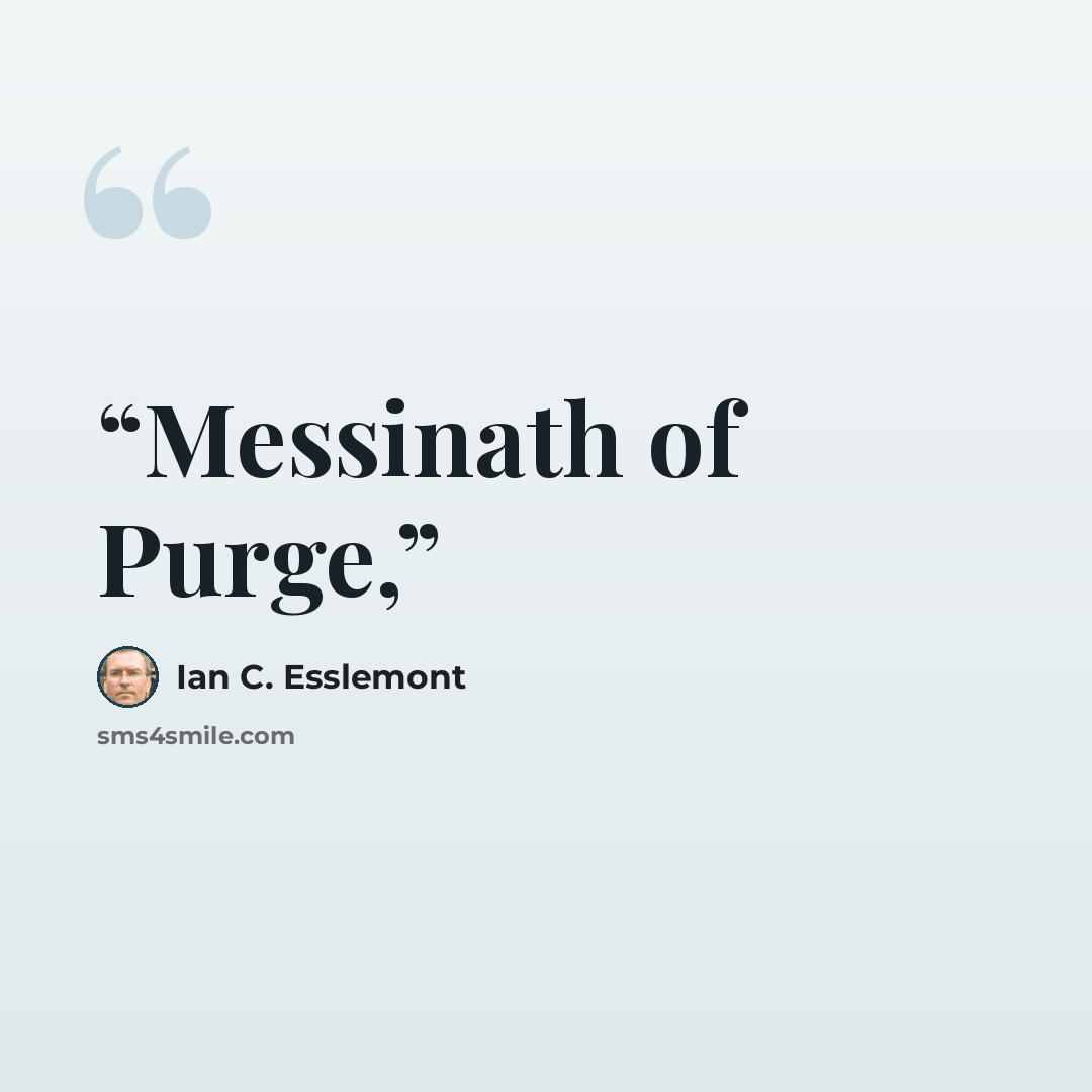 “Messinath of Purge,” quote by Ian C. Esslemont